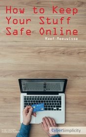 How to Keep Your Stuff Safe Online