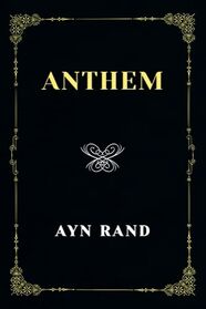 Anthem: The Original 1938 Edition (Booklover's Library Classics)