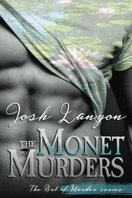 The Monet Murders (Art of Murder, Bk 2)