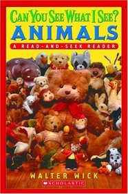 Can You See What I See? Animals: Animals Read-and-Seek (Scholastic Reader Level 1)