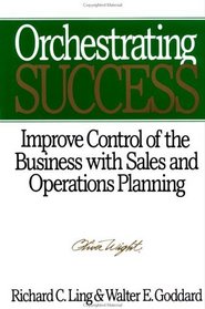 Orchestrating Success: Improve Control of the Business with Sales  Operations Planning