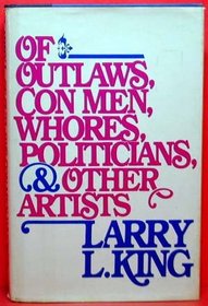 Of Outlaws, Con Men, Whores and Politicians