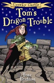 Creaky Castle: Tom's Dragon Trouble: Bk. 1