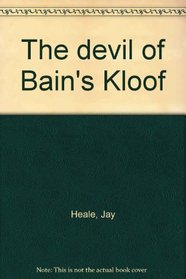 The devil of Bain's Kloof