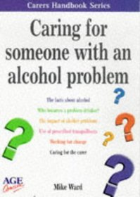 Caring for Someone with Alcohol Problems (Carers Handbook)