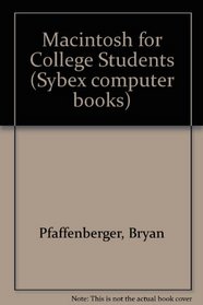 Macintosh for College Students (SYBEX computer books)