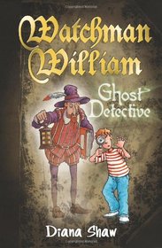 Ghost Detective: Ghost Detective (Watchman William)