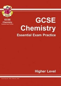 GCSE Chemistry Essential Exam Practice: Higher (Essential Exam Practice)