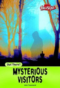 Mysterious Visitors (Raintree Freestyle: Out There?)