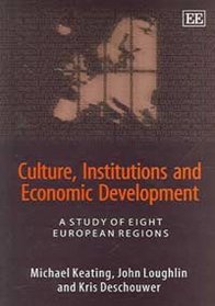 Culture, Institutions And Economic Development: A Study Of Eight European Regions