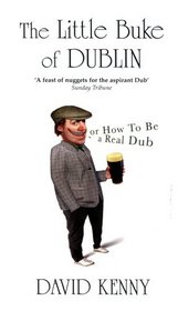 The Little Buke of Dublin: (Or How to Be a Real Dub)