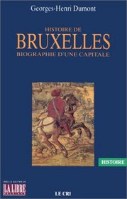 Histoire de Bruxelles: Biographie d'une capitale (French Edition)