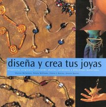 Disena y crea tus joyas/ Design and create your jewelry (Spanish Edition)