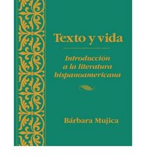 Texto y vida: introduccin a la literatura hispanoamericana