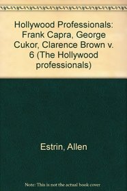 The Hollywood Professionals, Vol 6, Capra, Cukor, Brown