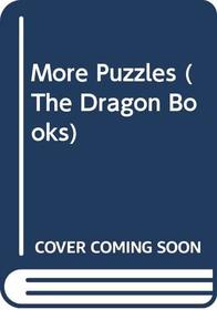 More Puzzles (Dragon Bks.)