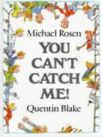 You Can't Catch Me! (Picture Books)