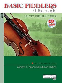 Basic Fiddlers Philharmonic Celtic Fiddle Tunes: Violin (Book & CD)