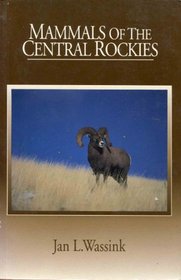 Mammals of the Central Rockies