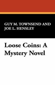 Loose Coins: A Mystery Novel