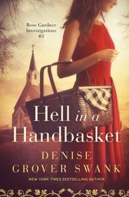 Hell in a Handbasket: Rose Gardner Investigations #3 (Volume 3)