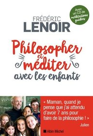 Philosopher et mditer avec les enfants + 1 CD audio (French Edition)