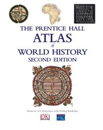 Prentice Hall Atlas of World History (2nd Edition)