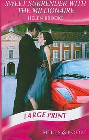 Sweet Surrender with the Millionaire (Mills & Boon Largeprint Romance)