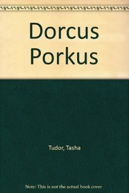 Dorcus Porkus