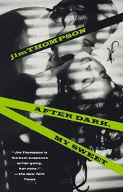 After Dark, My Sweet (Vintage Crime/Black Lizard)