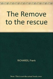 The Remove to the rescue