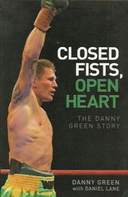 Closed Fists, Open Heart: The Danny Green Story