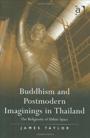 Buddhism and Postmodern Imaginings in Thailand