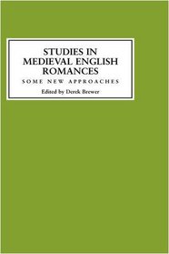 Studies in Medieval English Romances: Some New Approaches