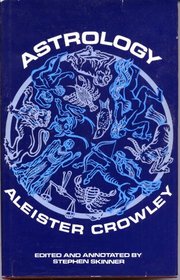 Aleister Crowleys Astrology With a Study