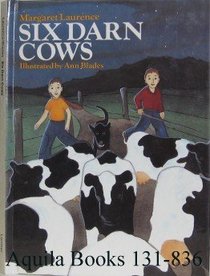 Six Darn Cows (Kids of Canada Series)
