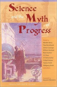 Science and the Myth of Progress (Perennial Philosophy)