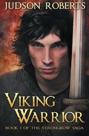 Viking Warrior (The Strongbow Saga) (Volume 1)