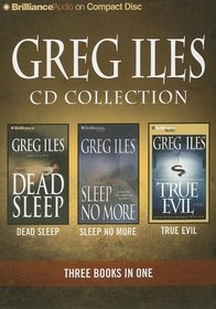 Greg Iles CD Collection 3: Dead Sleep, Sleep No More, True Evil