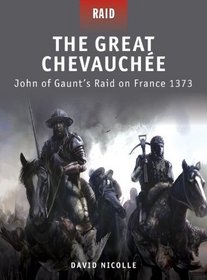 The Great Chevauchee - John of Gaunt's Raid on France 1373