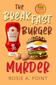 The Breakfast Burger Murder (A Burger Bar Mystery)