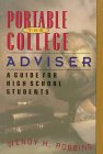 The Portable College Adviser: A Guide for High School Students