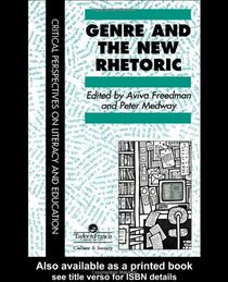 Genre In The New Rhetoric (Critical Perspectives on Literacy and Education)