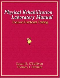 Physical Rehabilitation Laboratory Manual: Focus on Functional Training