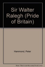 Sir Walter Ralegh (Pride of Britain)