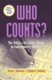 Who Counts: The Politics of Census-Taking in Contemporary America