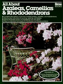 All About Azaleas, Camellias  Rhododendrons (Ortho's All about)