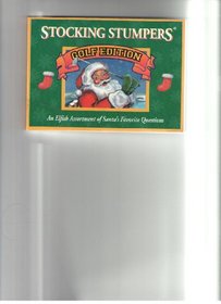Stocking Stumpers (Golf Edition): An Elfish Assortment of Santa's Favorite Questions