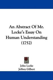 An Abstract Of Mr. Locke's Essay On Human Understanding (1752)