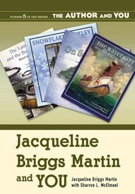 Jacqueline Briggs Martin and YOU (The Author and YOU)